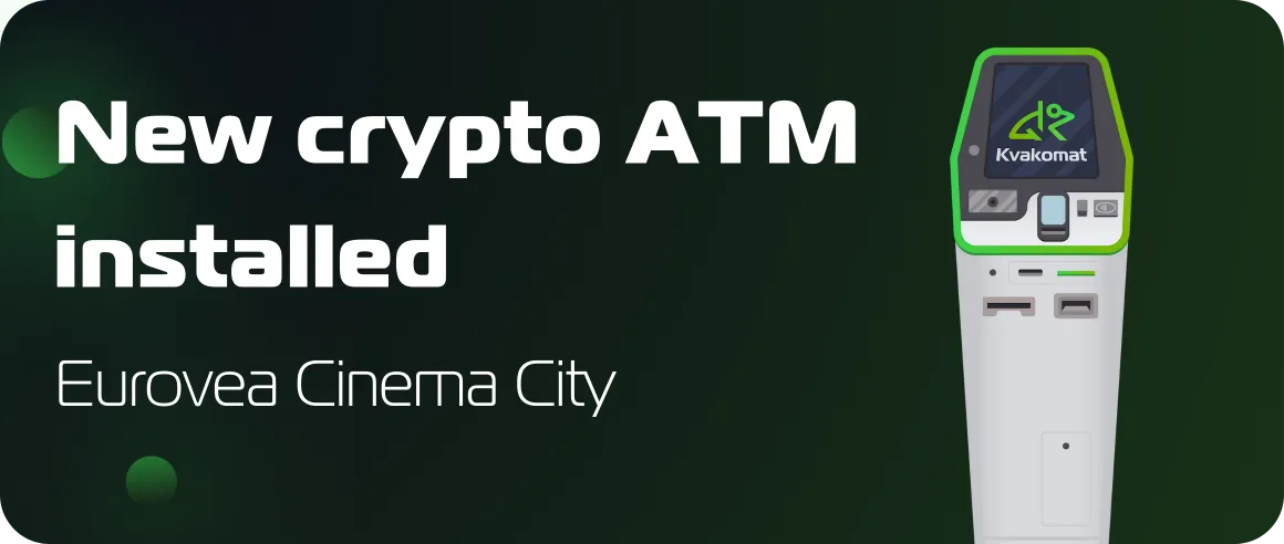 New crypto ATM installed: Eurovea Cinema City