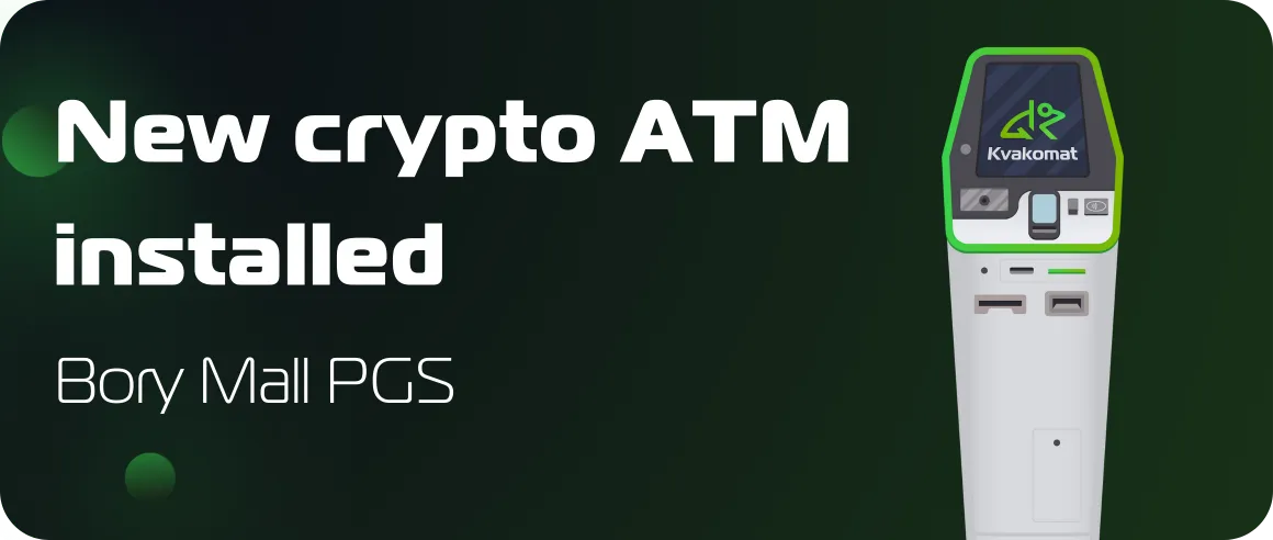 New crypto ATM installed: Bory Mall PGS