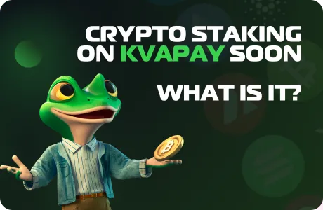 Crypto Staking on KvaPay Soon. What Is It?