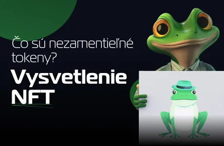 Čo sú nezamentieľné tokeny? Vysvetlenie NFT