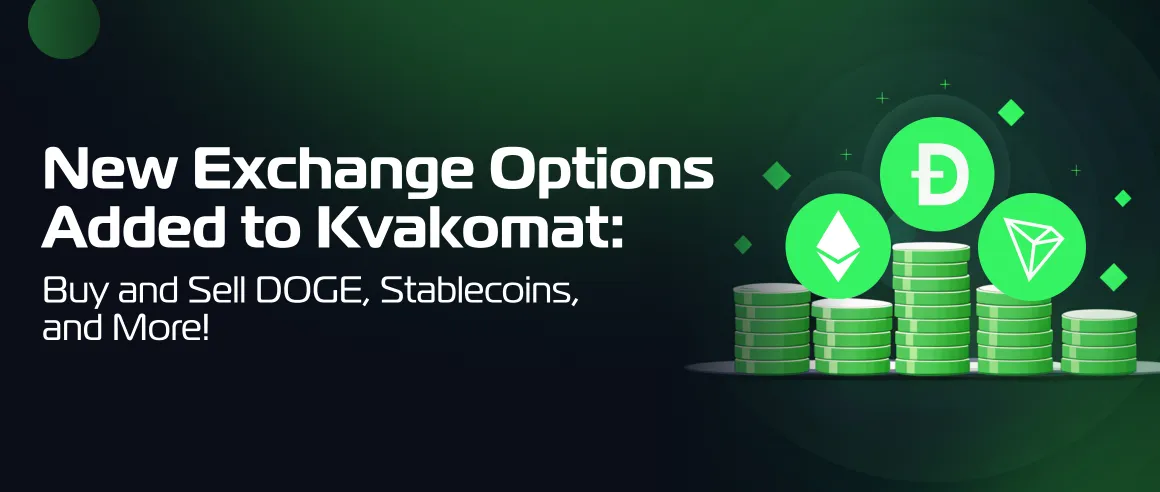 New Exchange Options Added to Kvakomat: Buy and Sell DOGE, Stablecoins, and More!