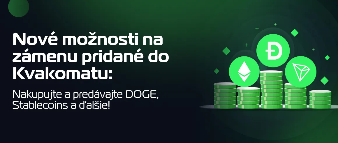 Nové možnosti na zámenu pridané do Kvakomatu: Nakupujte a predávajte DOGE, Stablecoins a ďalšie!