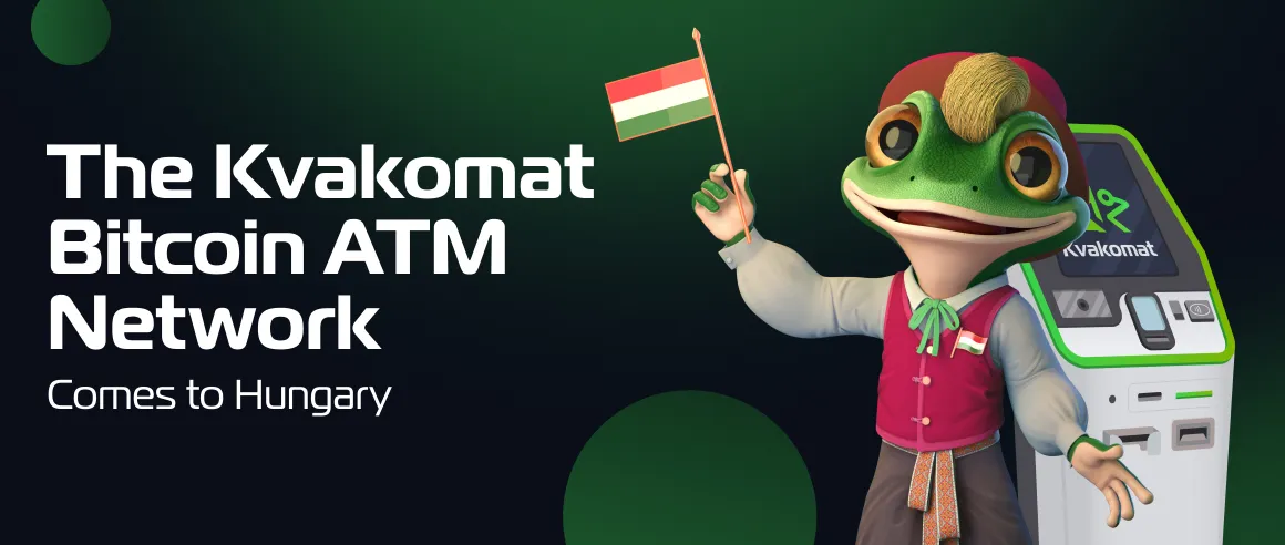 The Kvakomat Bitcoin ATM Network Comes to Hungary