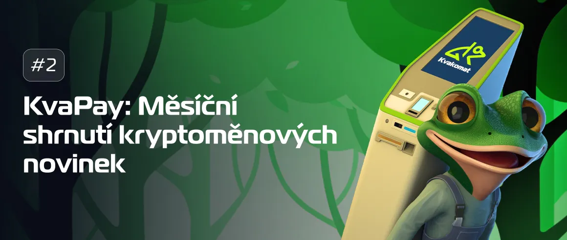 2# KvaPay: Měsíční shrnutí kryptoměnových novinek