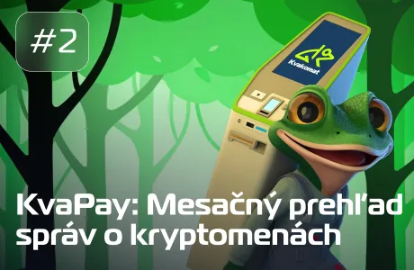 #2 KvaPay: Mesačný prehľad správ o kryptomenách