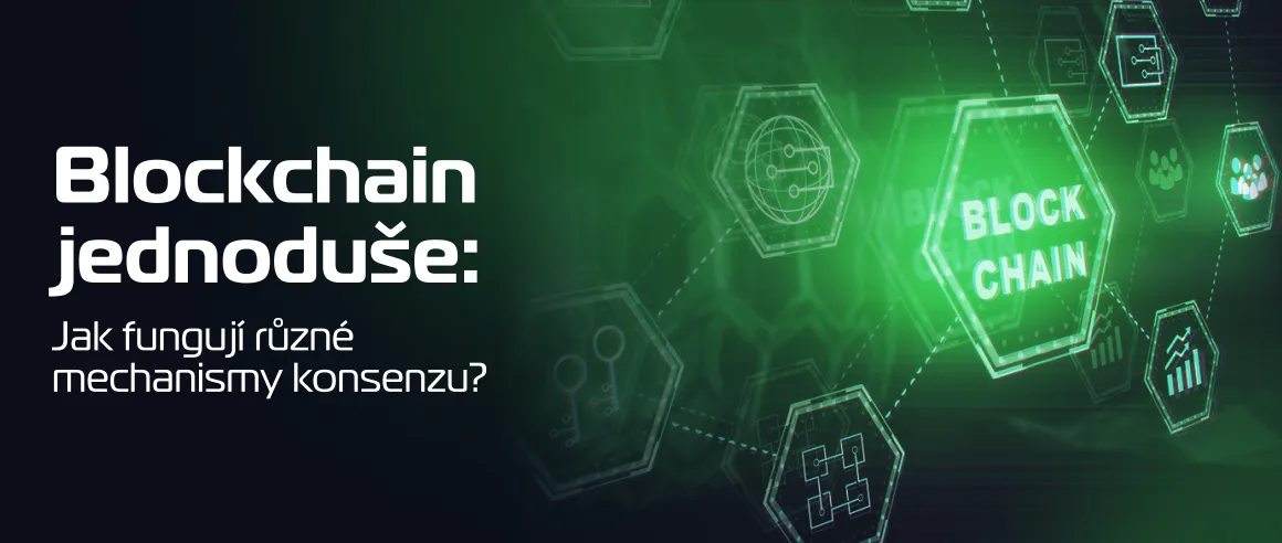 Blockchain jednoduše: Jak fungují různé mechanismy konsenzu?