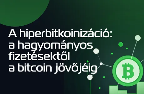 A hiperbitkoinizáció bemutatása: a hagyományos fizetésektől a bitcoin jövőjéig