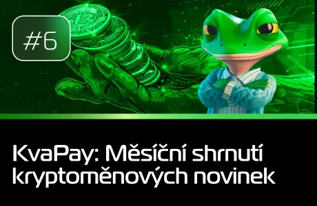 6# KvaPay: Měsíční shrnutí kryptoměnových novinek