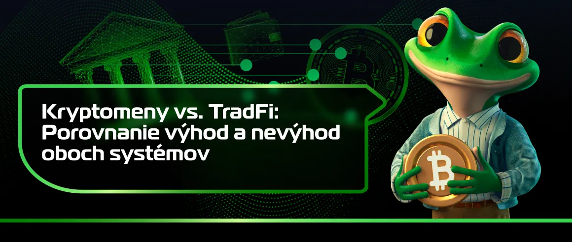 Kryptomeny vs. TradFi: Porovnanie výhod a nevýhod oboch systémov