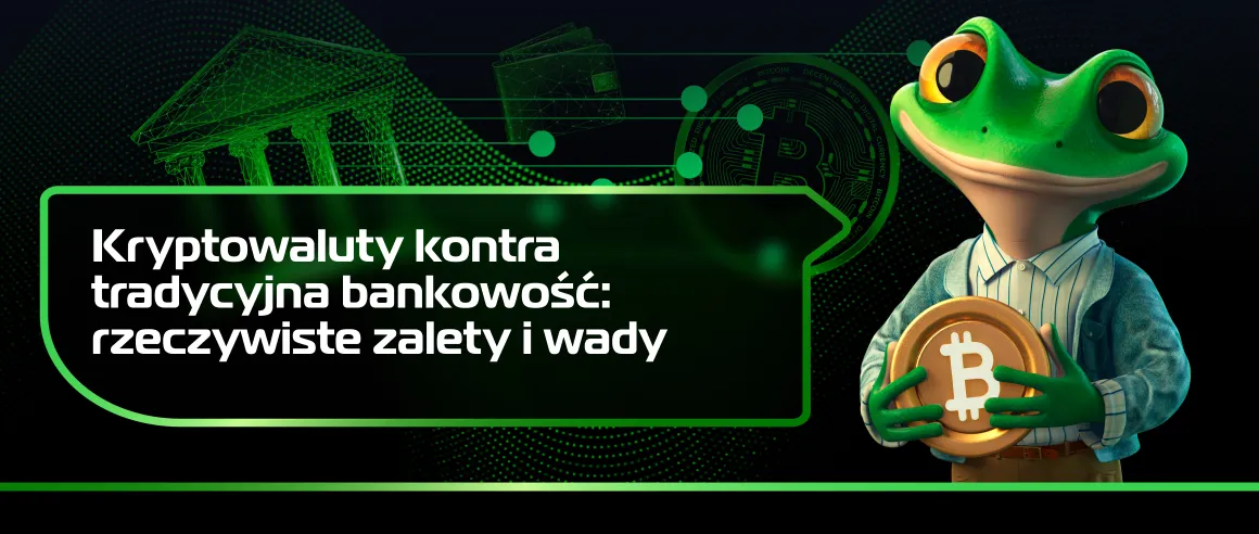 Kryptowaluty kontra tradycyjna bankowość: rzeczywiste zalety i wady