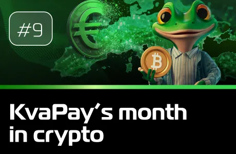 #9 KvaPay’s month in crypto