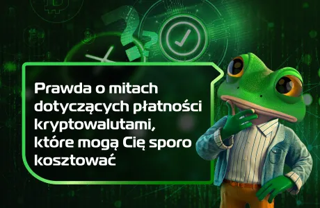 Prawda o mitach dotyczących płatności kryptowalutami, które mogą Cię sporo kosztować