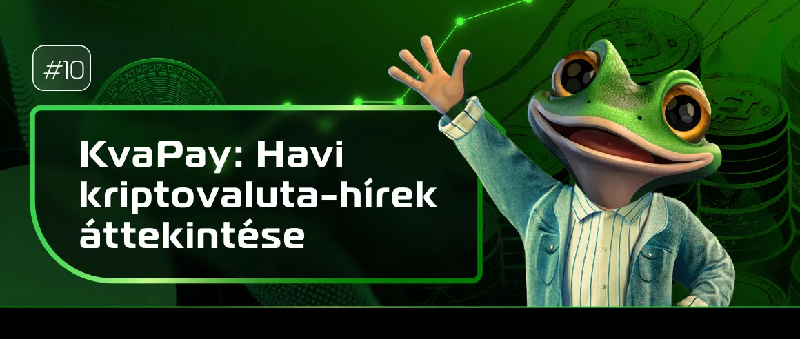 #10 Havi kriptovaluta-hírek áttekintése