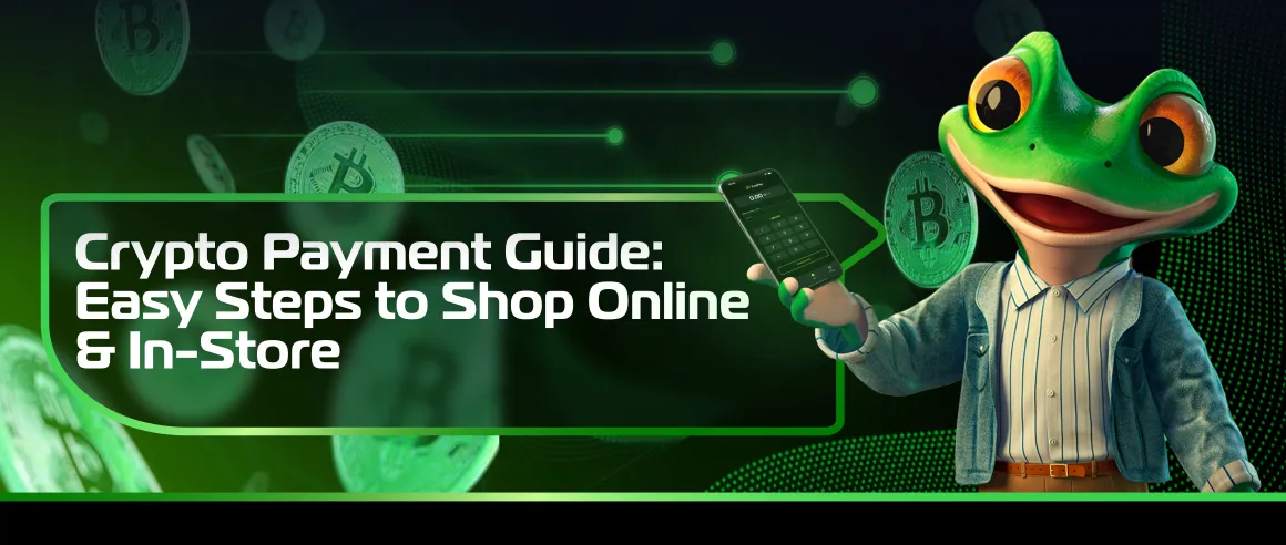 Crypto Payment Guide: Easy Steps to Shop Online & In-Store