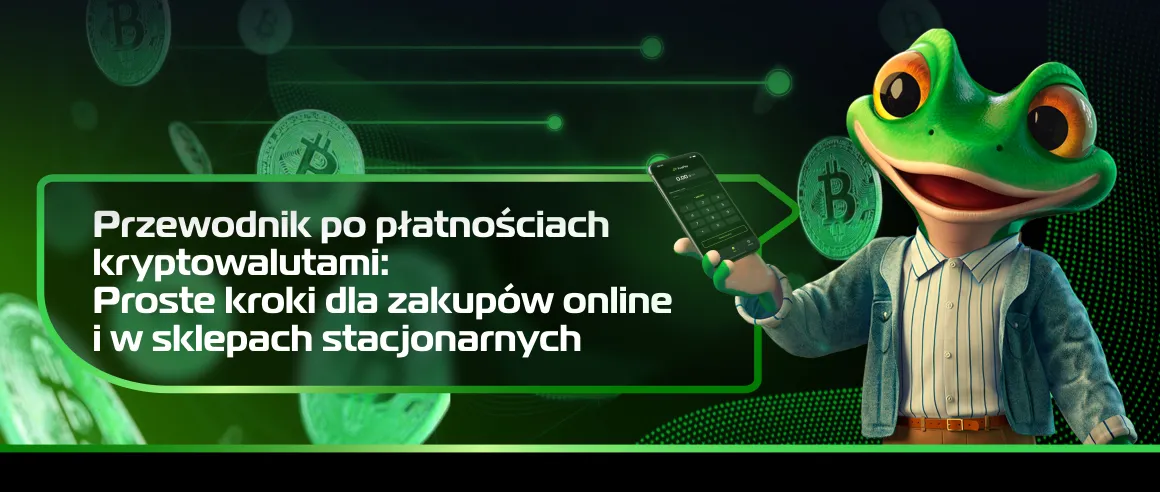 Przewodnik po płatnościach kryptowalutami: Proste kroki dla zakupów online i w sklepach stacjonarnych