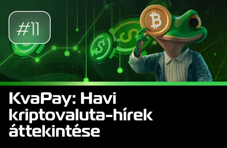 #11 Havi kriptovaluta-hírek áttekintése