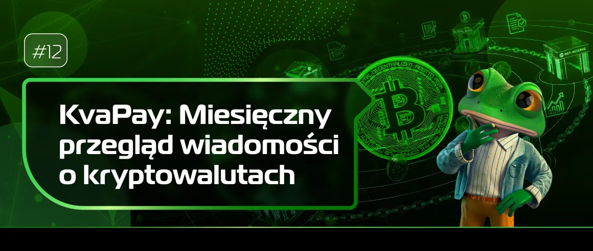 #12 Miesięczny przegląd wiadomości o kryptowalutach
