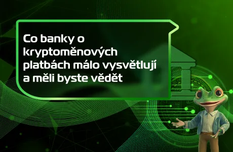 Co banky o kryptoměnových platbách málo vysvětlují a měli byste vědět