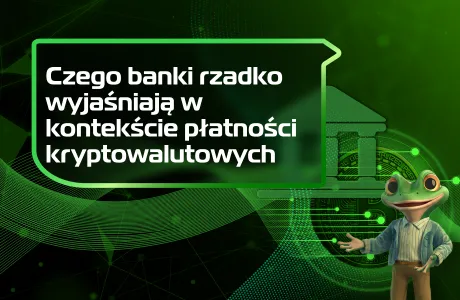 Czego banki rzadko wyjaśniają w kontekście płatności kryptowalutowych