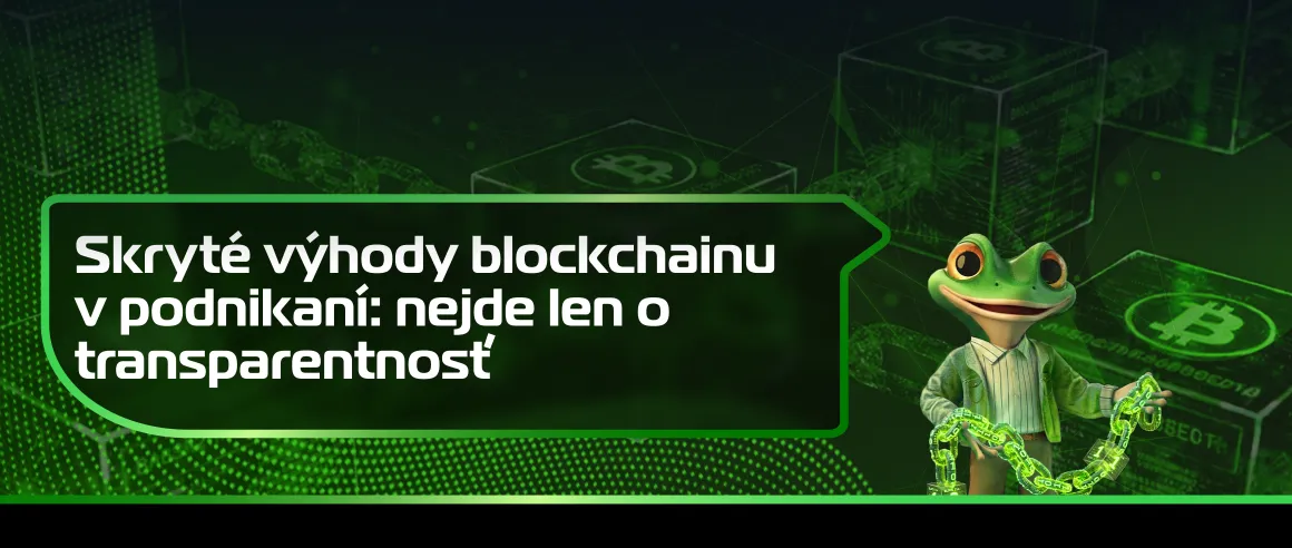 Skryté výhody blockchainu v podnikaní: nejde len o transparentnosť