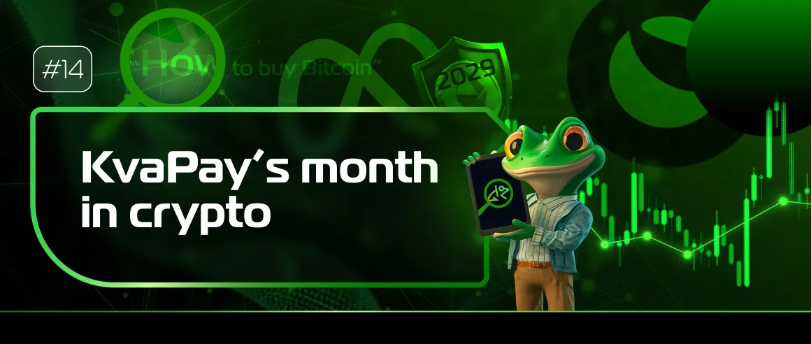 #14 KvaPay’s month in crypto