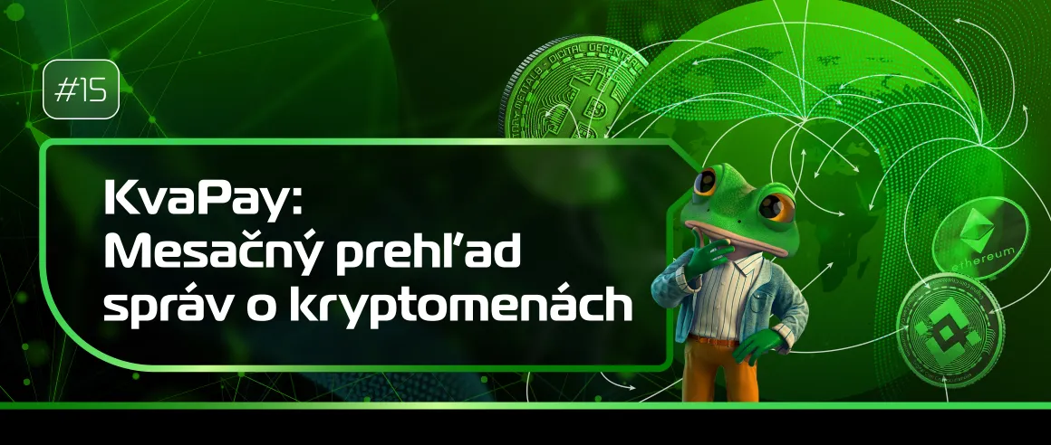 #15 KvaPay: Mesiac v kryptomenách