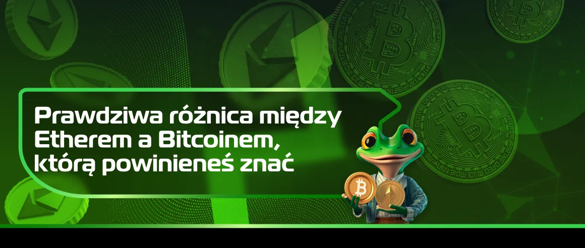 Prawdziwa różnica między Etherem a Bitcoinem, którą powinieneś znać