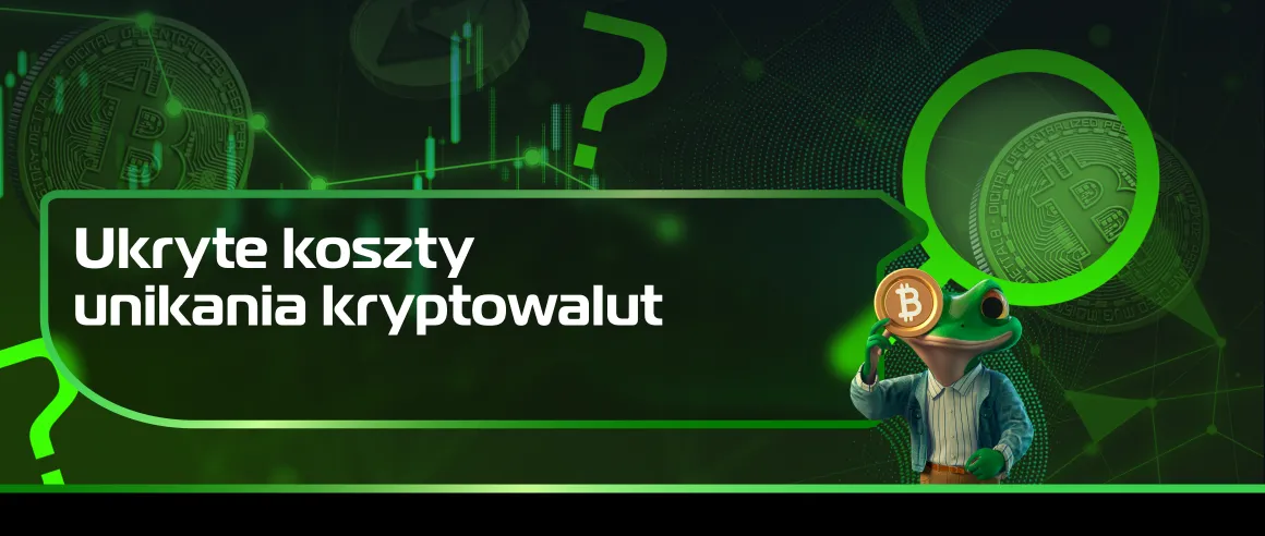 Ukryte koszty unikania kryptowalut